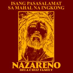 Isang pasasalamat sa mahal na ingkong, Nazareno with Family Name - naz24-8 Design