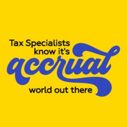 The Specialists know it's accrual world out there - TAX-9 Design
