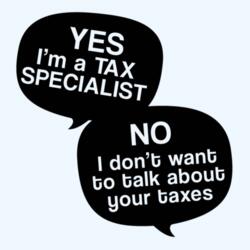 YES I'm a TAX SPECIALIST, NO I don't want to talk about you taxes - TAX-1 Design