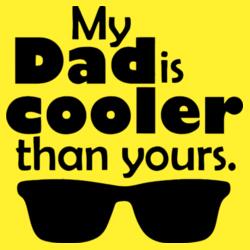 My DAD is cooler than yous. - TRI-003 Design