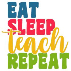 Best Gift for Teachers, Teacher's Mug, Teacher's Routine Design, Eat, Sleep, Teach, Repeat., Happy Teacher's Day! Design
