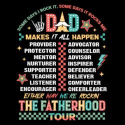 DAD Makes it ALL Happen, Either way we're Rockin', THE FATHERHOOD, Perfect Gift for Cool Father, Streetwear Shirt for Father's Day - FSW-003 Design