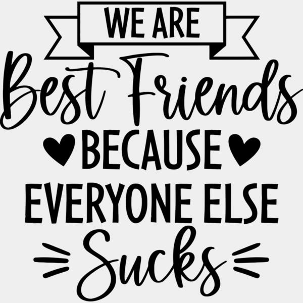 We are Best Friends because everyone else Sucks - FS-019 Thumbnail