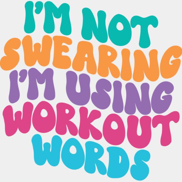 I'M NOT SWEARING, I'M USING WORKOUT WORDS - GM-011 Thumbnail