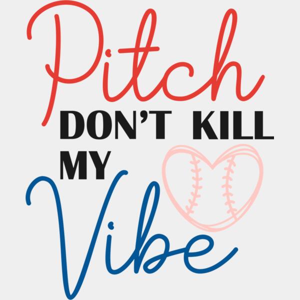 pitch dont kill my vibe - BS-009  Thumbnail