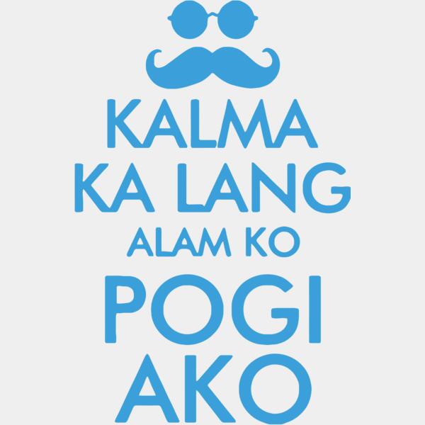 Kalma ka lang alam ko POGI ako, Pinoy Statement - PSD-11 Thumbnail