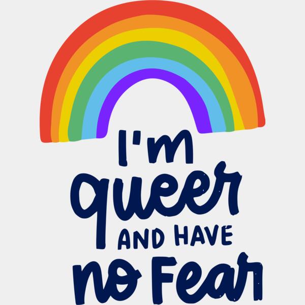 I'm queen and have no fear, LGBT, Pride Month - PRD-01 Thumbnail