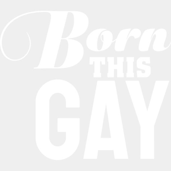 Born this GAY - LGBT-38 Thumbnail
